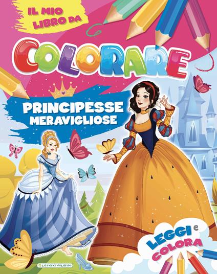 Principesse meravigliose. Il mio libro da colorare. Ediz. illustrata - copertina
