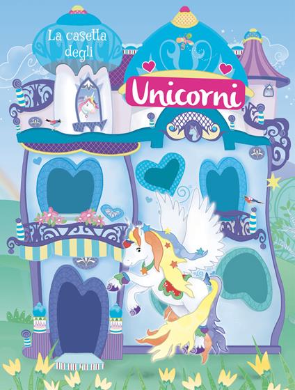 La casetta degli unicorni. Con adesivi. Ediz. a colori - copertina