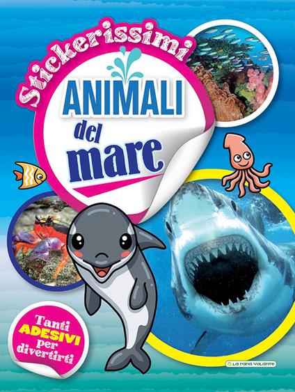 Animali del mare. Stickerissimi. Con adesivi - copertina