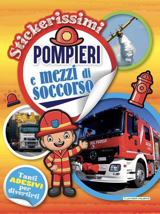 Pompieri e mezzi di soccorso. Stickerissimi - copertina