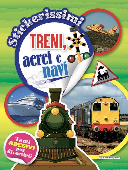 Treni, aerei e navi. Stickerissimi - copertina