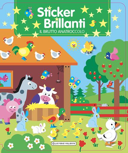 Il brutto anatroccolo. Sticker brillanti. Ediz. a colori - copertina