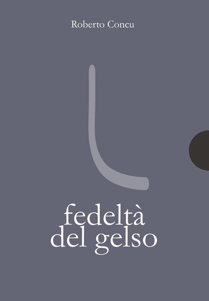 Fedeltà del gelso - Roberto Concu - copertina