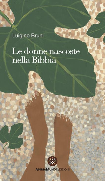 Le donne nascoste nella Bibbia - Luigino Bruni - copertina