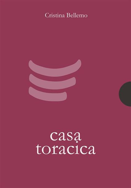 Casa toracica - Cristina Bellemo - ebook