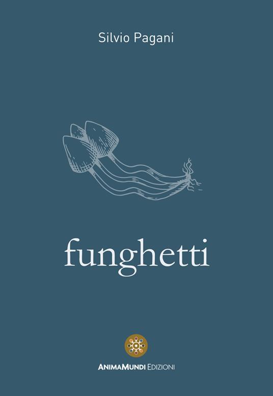 Funghetti - Silvio Pagani - copertina