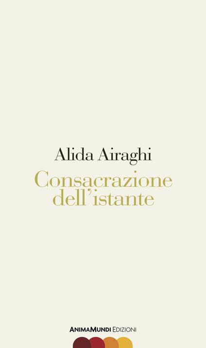 Consacrazione dell'istante - Alida Airaghi - copertina