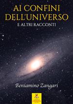 Ai confini dell'universo e altri racconti