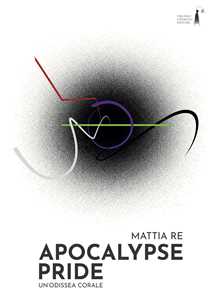 Apocalypse Pride. Un'odissea corale