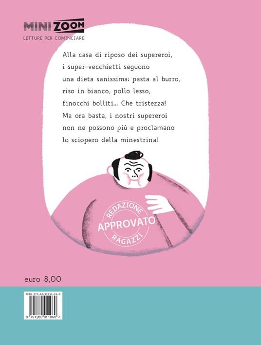 I supereroi e lo sciopero della minestrina. Ediz. ad alta leggibilità - Davide Calì - 3