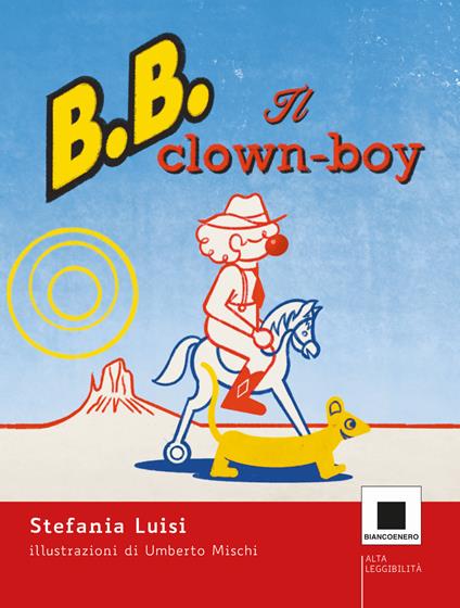 Clownboy. Ediz. ad alta leggibilità - Luisi Stefania - copertina