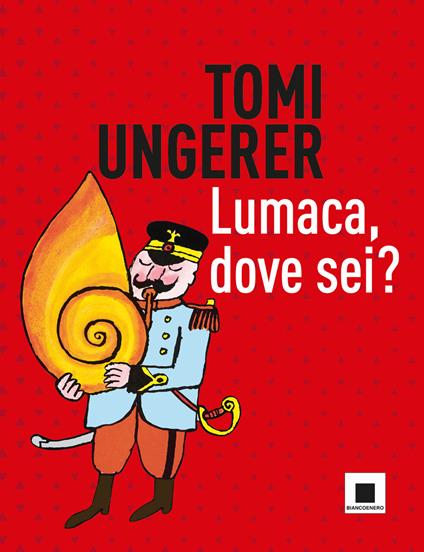 Lumaca, dove sei? Ediz. a colori - Tomi Ungerer - copertina