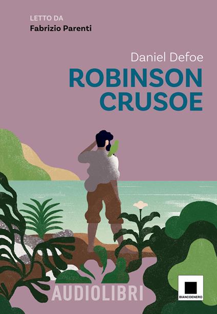 Robinson Crusoe letto da Fabrizio Parenti. Con QR Code - Daniel Defoe - copertina