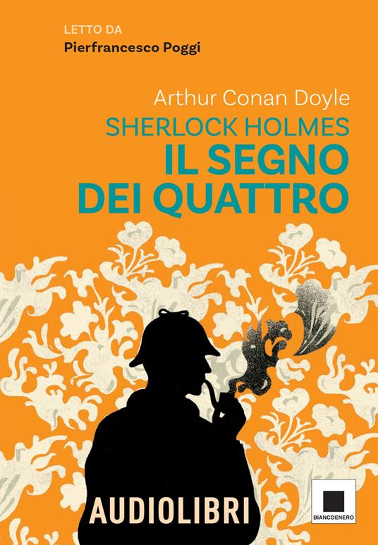 Il segno dei quattro letto da Pierfrancesco Poggi. Ediz. ad alta leggibilità. Con QR code per audiolibro - Arthur Conan Doyle - copertina