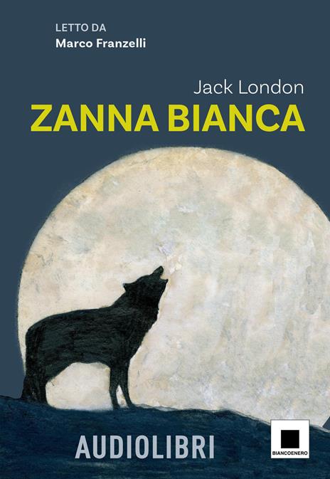 Zanna Bianca. Con audiolibro - Jack London - copertina