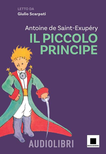 Il Piccolo Principe letto da Giulio Scarpati. Ediz. ad alta leggibilità. Con QR Code - Antoine de Saint-Exupéry - copertina