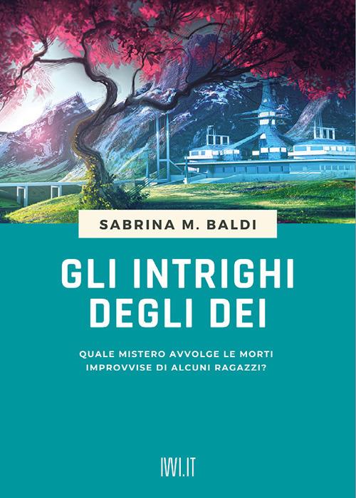 Gli intrighi degli dei - Sabrina M. Baldi - copertina
