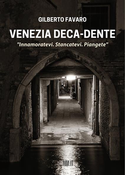 Venezia deca-dente - Gilberto Favaro - copertina