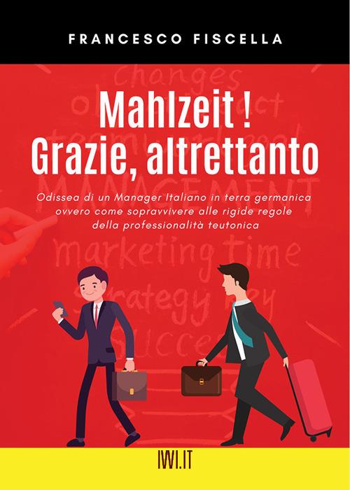 Mahlzeit! Grazie, altrettanto - Francesco Fiscella - copertina