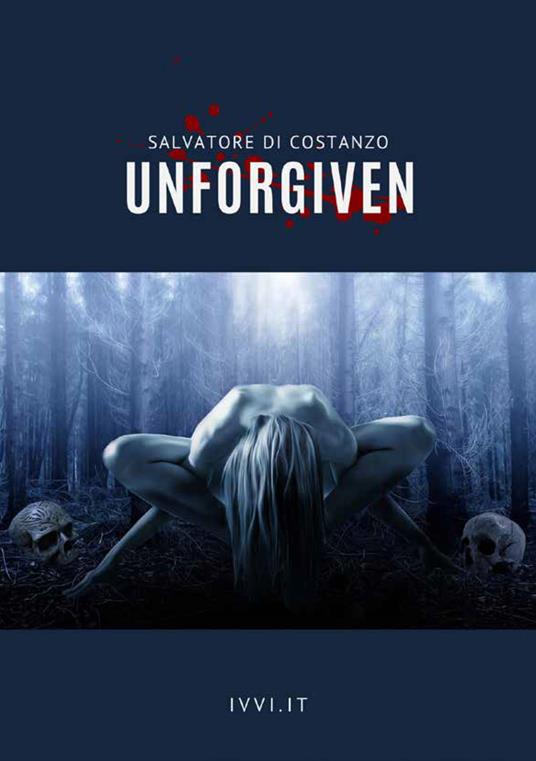 Unforgiven - Salvatore Di Costanzo - copertina