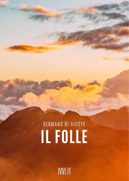 Il folle - Germano Di Giusto - copertina