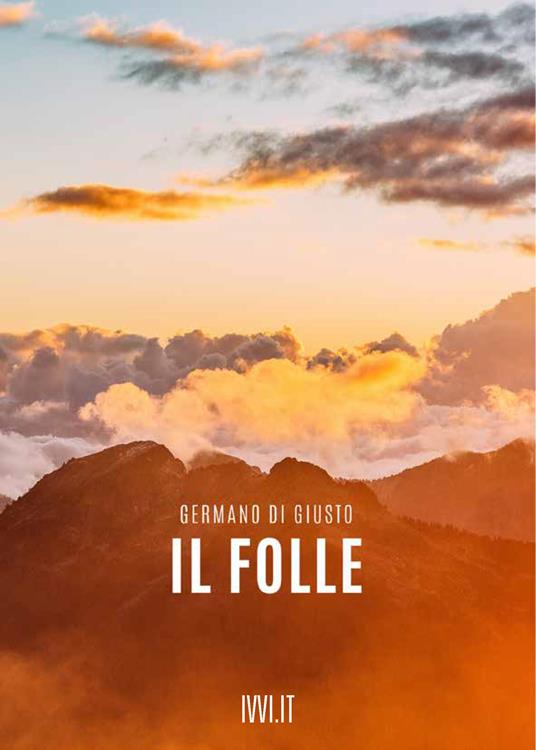 Il folle - Germano Di Giusto - copertina