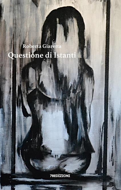 Questione di istanti - Roberta Giaretta - copertina