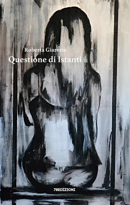 Questione di istanti - Roberta Giaretta - copertina