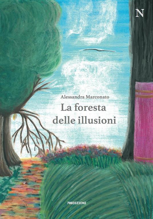 La foresta delle illusioni - Alessandra Marconato - copertina