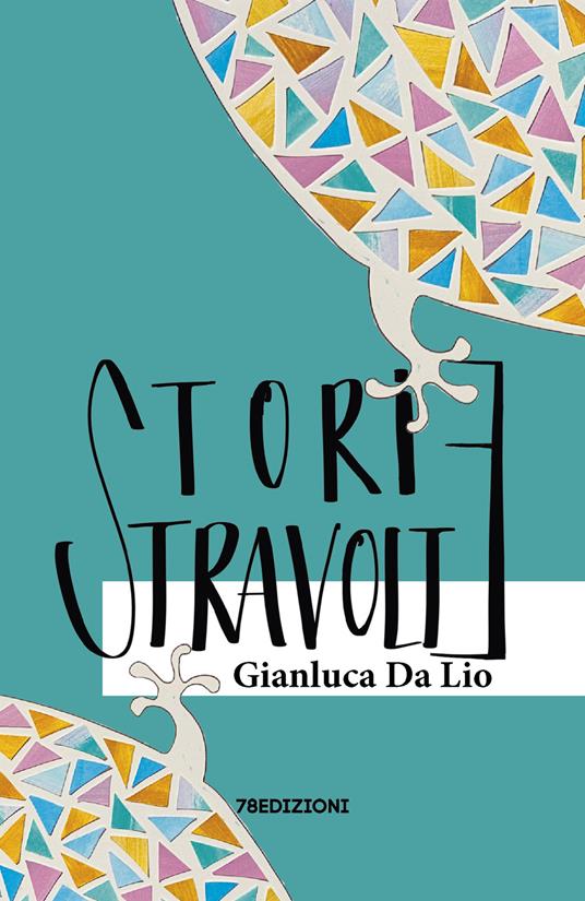 Storie stravolte - Gianluca Da Lio - copertina