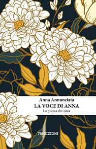 La voce di Anna. La poesia che cura