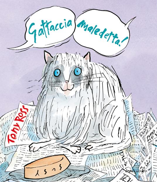 Gattaccia maledetta! Ediz. a colori - Tony Ross - copertina