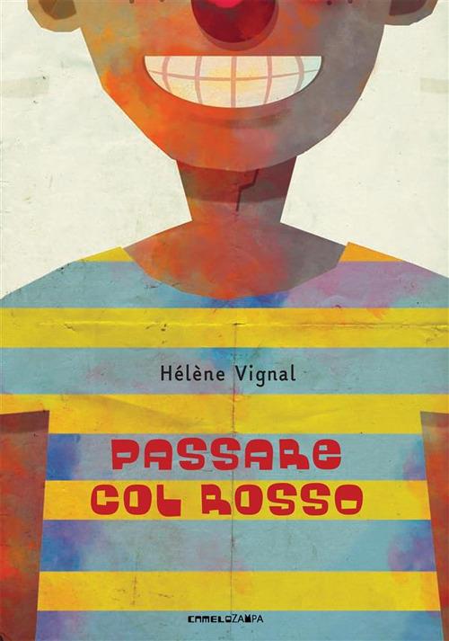 Passare col rosso - Hélène Vignal,Giovanni Nori,Mirella Piacentini - ebook