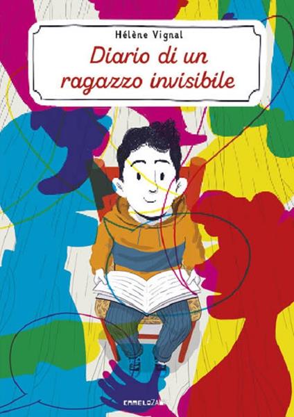 Diario di un ragazzo invisibile - Hélène Vignal,Luca Tagliafico,Mirella Piacentini - ebook