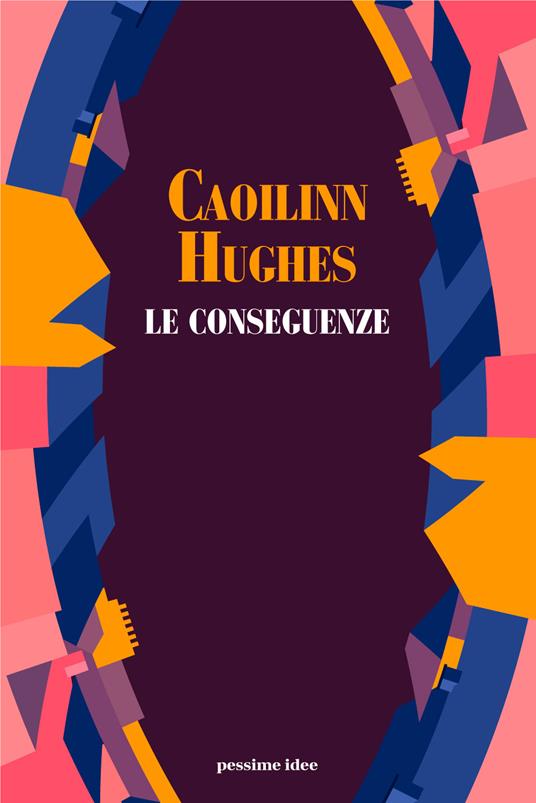 Le conseguenze - Caoilinn Hughes - copertina