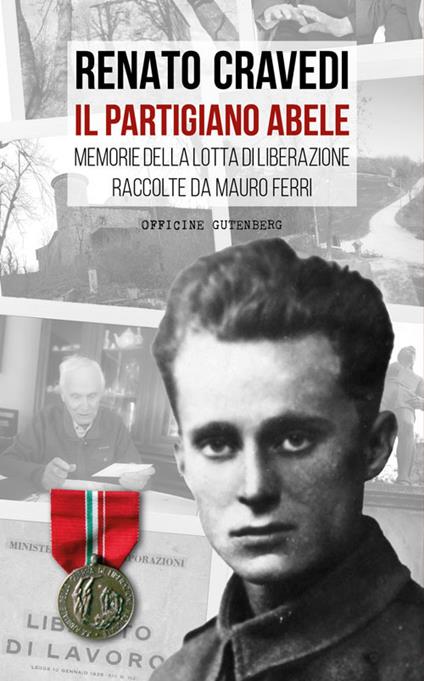 Il partigiano Abele. Memorie della lotta di liberazione raccolte da Mauro Ferri - Renato Cravedi - copertina