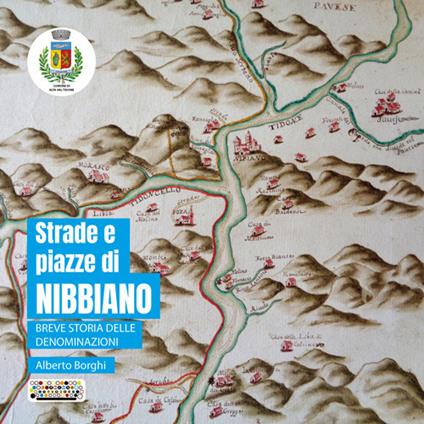 Strade e piazze di Nibbiano. Breve storia delle denominazioni - Alberto Borghi - copertina