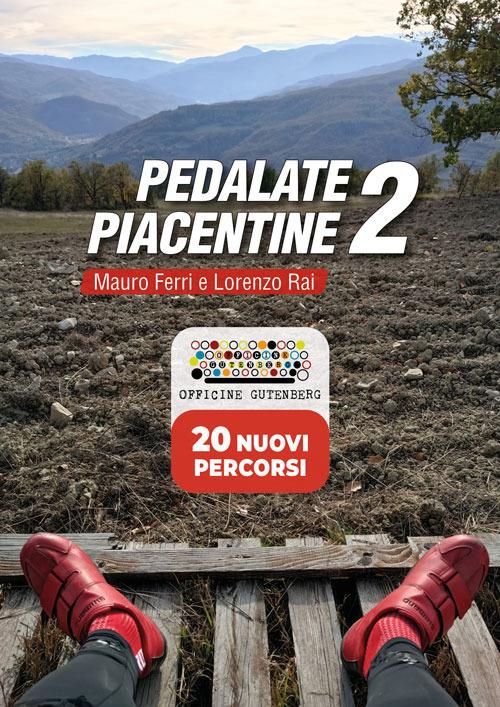 Pedalate piacentine. Ediz. a spirale. Vol. 2 - Mauro Ferri,Lorenzo Rai - copertina