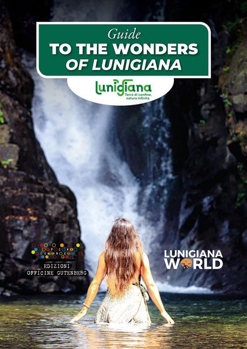 Guide to the wonders of Lunigiana - Lunigiana World - copertina