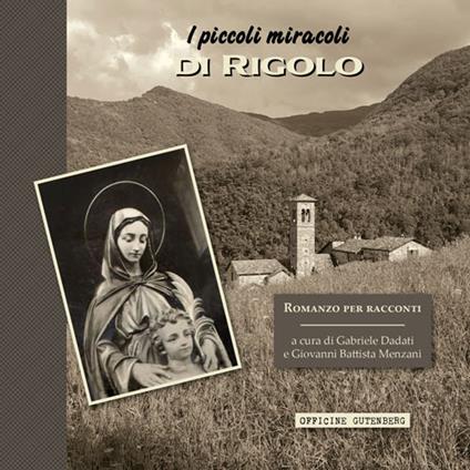 I piccoli miracoli di Rigolo - Riccardo Balzarini,Conrad Leonelli,Agnese Menzani - copertina