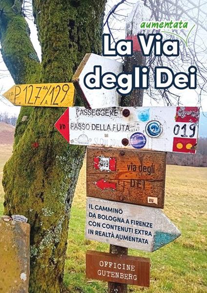 La via (aumentata) degli Dei. Il cammino da Bologna a Firenze. Con contenuti extra in realtà aumentata - Paolo Menzani - copertina