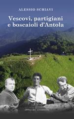 Vescovi, partigiani e boscaioli d’Antola