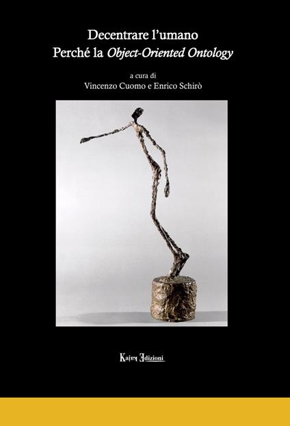 Decentrare l'umano. Perché la Object-Oriented Ontology - copertina