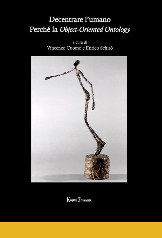 Decentrare l'umano. Perché la Object-Oriented Ontology - copertina