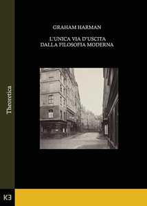L'unica via d'uscita dalla filosofia moderna