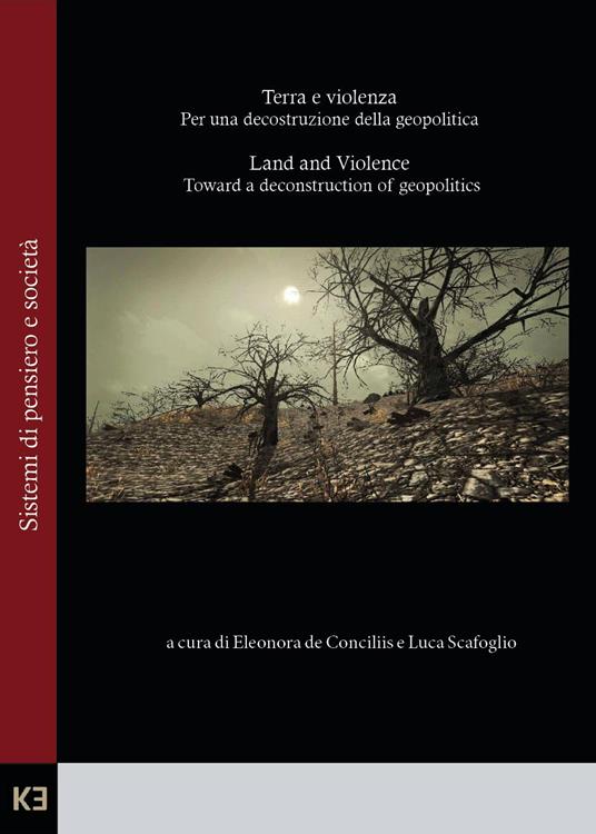 Terra e violenza. Per una decostruzione della geopolitica-Land and violence. Toward a deconstruction of geopolitics. Ediz. bilingue - copertina