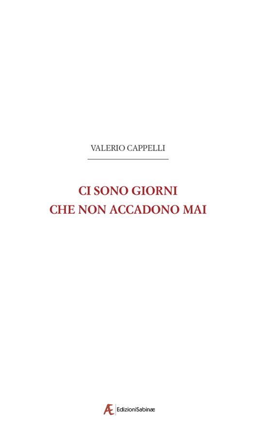 Ci sono giorni che non accadono mai - Valerio Cappelli - copertina
