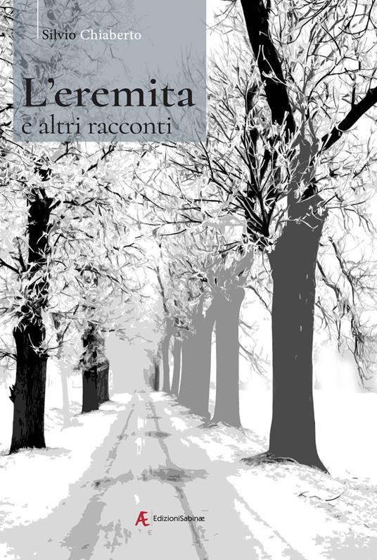 L' eremita e altri racconti - Silvio Chiaberto - copertina