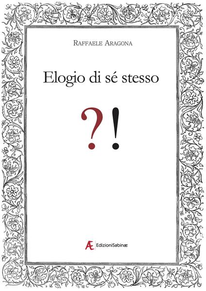 Elogio di sé stesso - Raffaele Aragona - copertina