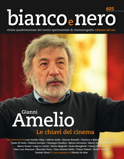 Bianco e nero. Rivista quadrimestrale del centro sperimentale di cinematografia (2023). Vol. 605: Gianni Amelio, le chiavi del cinema - copertina
